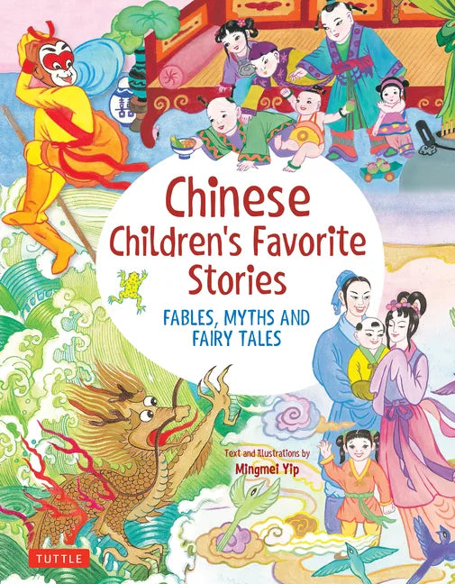 Chinese Children's Favorite Stories: Fables, Myths and Fairy Tales - Hardcover
