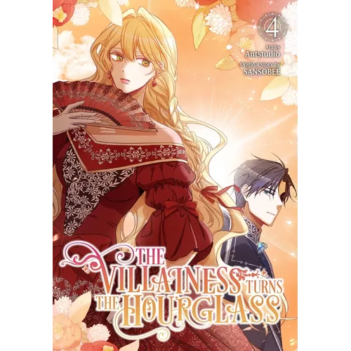 The Villainess Turns the Hourglass, Vol. 4 - Paperback