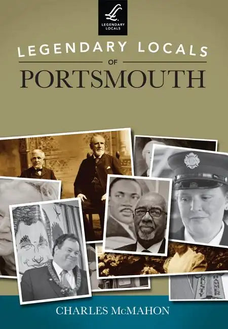 Legendary Locals of Portsmouth, New Hampshire - Paperback
