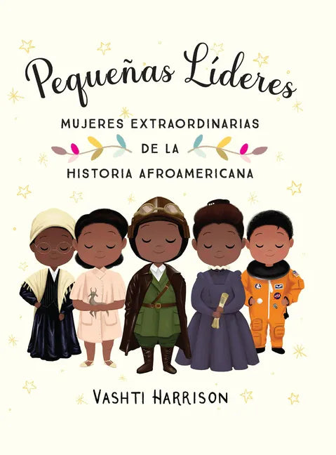 Pequeñas Líderes: Mujeres Extraordinarias de la Historia Afroamericana / Little Leaders: Bold Women in Black History - Paperback
