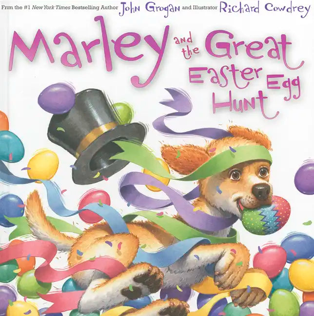 Marley and the Great Easter Egg Hunt: An Easter and Springtime Book for Kids - Hardcover