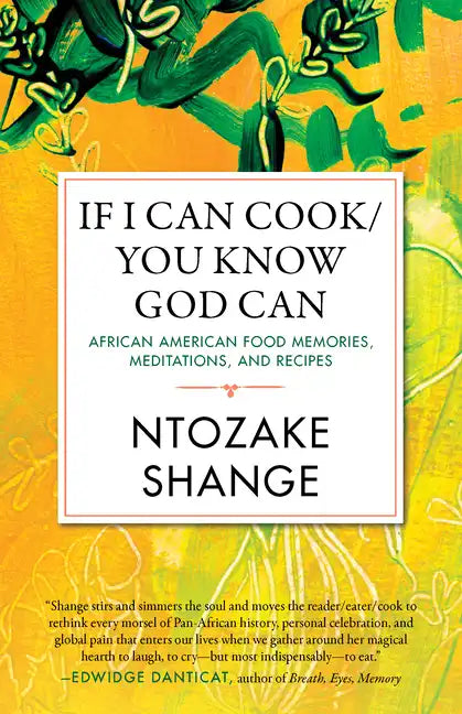 If I Can Cook/You Know God Can: African American Food Memories, Meditations, and Recipes - Paperback