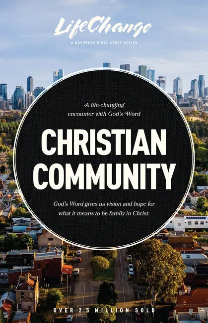 Christian Community: A Bible Study on Being Part of God's Family - Paperback