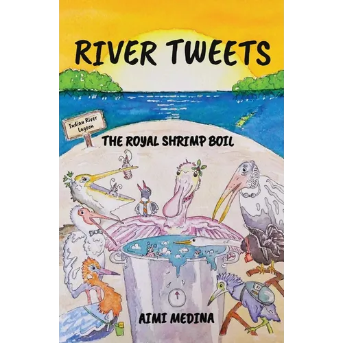 River Tweets: The Royal Shrimp Boil - Paperback