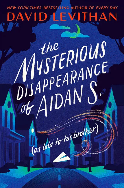 The Mysterious Disappearance of Aidan S.: As Told to His Brother - Paperback