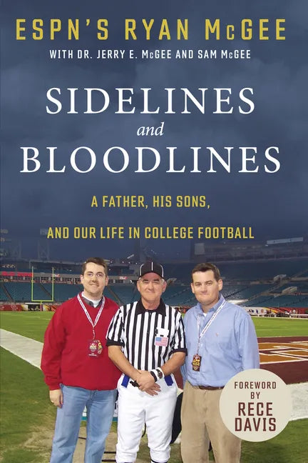 Sidelines and Bloodlines: A Father, His Sons, and Our Life in College Football - Paperback