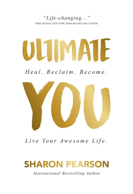 Ultimate You: Heal. Reclaim. Become. Live Your Awesome Life - Paperback