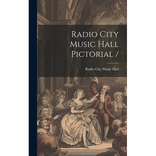 Radio City Music Hall Pictorial / - Hardcover
