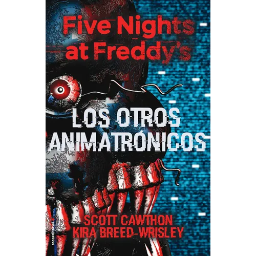 Five Nights at Freddy's. Los Otros Animatrónicos / The Twisted Ones - Hardcover
