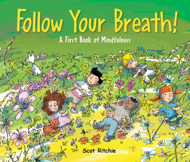Follow Your Breath!: A First Book of Mindfulness - Hardcover