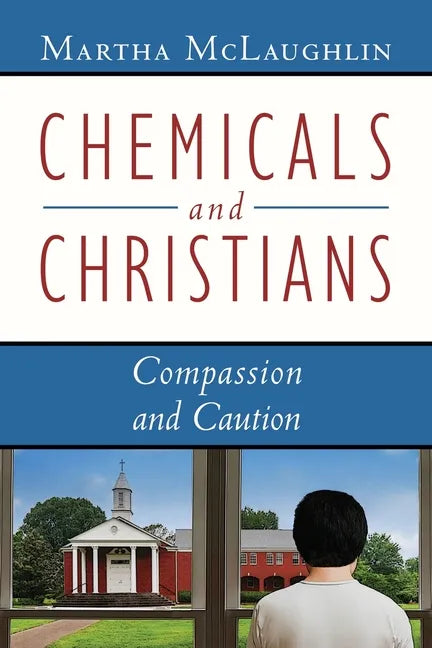 Chemicals and Christians: Compassion and Caution - Paperback