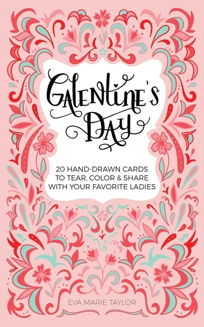 Galentine's Day: 20 Hand-Drawn Cards to Tear, Color and Share with Your Favorite Ladies - Paperback
