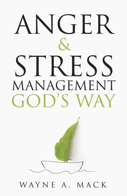 Anger and Stress Management God's Way - Paperback