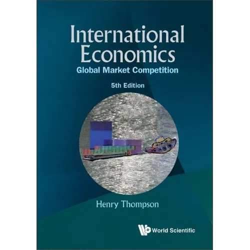 International Economics: Global Market Competition (5th Edition) - Paperback