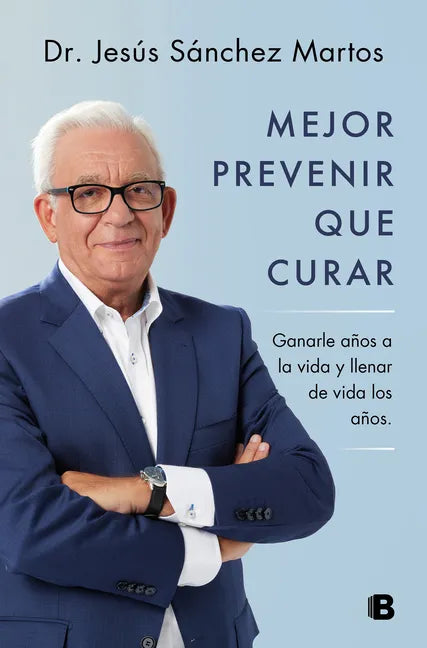 Mejor Prevenir Que Curar / Prevention Is Better Than a Cure - Paperback