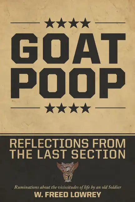 Goat Poop - Reflections from the Last Section - Hardcover