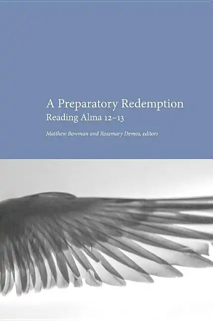 Preparatory Redemption: Reading Alma 12-13 - Paperback