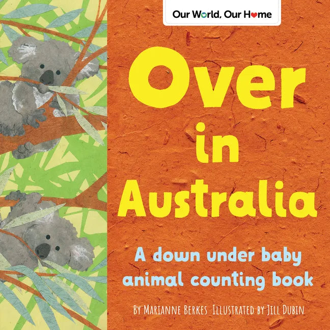 Over in Australia: A Down Under Baby Animal Counting Book - Paperback