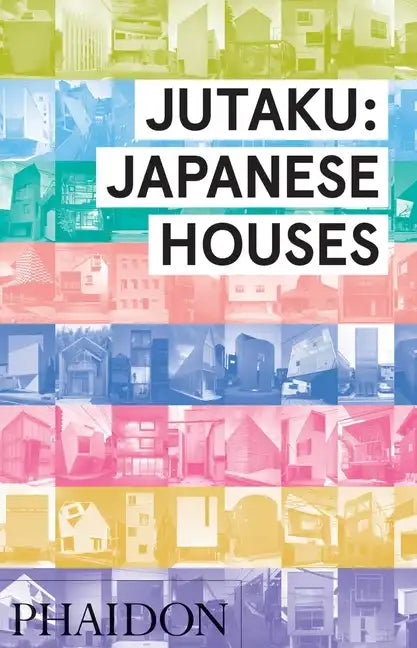 Jutaku: Japanese Houses - Hardcover