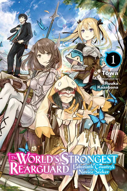 The World's Strongest Rearguard: Labyrinth Country's Novice Seeker, Vol. 1 (Light Novel) - Paperback