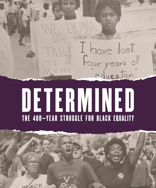 Determined: The 400-Year Struggle for Black Equality - Paperback