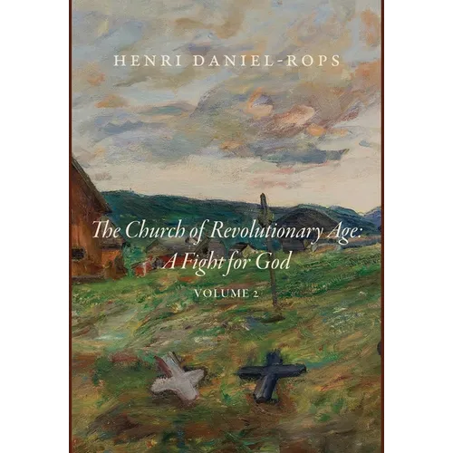 The Church of the Revolutionary Age: A Fight for God, Volume 2 - Hardcover