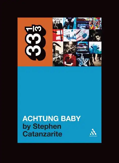 U2's Achtung Baby: Meditations on Love in the Shadow of the Fall - Paperback