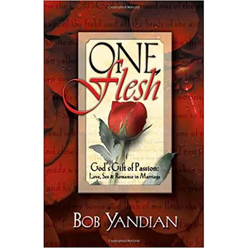 One Flesh: God's Gift of Passion: Love, Sex and Romance in Marriage - Paperback