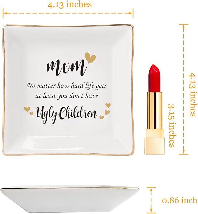 HOME SMILE Funny Mom Gifts Mother's Day,Mother Ceramic Ring Jewelry Dish Tray Plate for Birthday Valentine's Christmas-No Matter How Hard lLife Gets At Least You Don't have Ugly childre