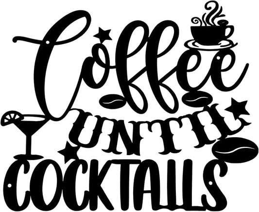 Ferraycle Coffee Bar Decor, 12 x 10.2 Inch Sign for Wall Metal Rustic Hanging Wall Art Vintage Black Cup Letter Sign for Cafe Home Office Kitchen(Coffee Until Cocktails)