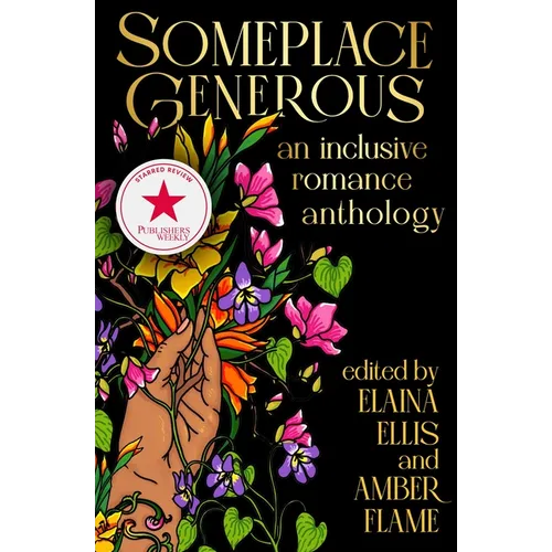 Someplace Generous: An Inclusive Romance Anthology - Paperback