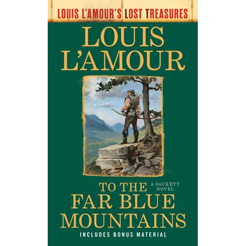 To the Far Blue Mountains(Louis L'Amour's Lost Treasures): A Sackett Novel - Paperback