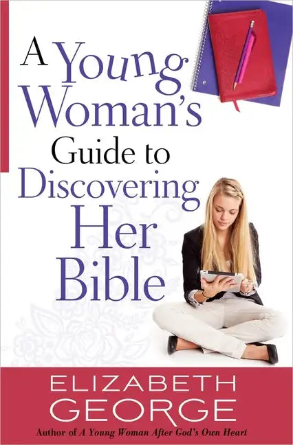 A Young Woman's Guide to Discovering Her Bible - Paperback
