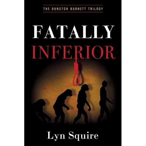 Fatally Inferior: The Dunston Burnett Trilogy - Paperback