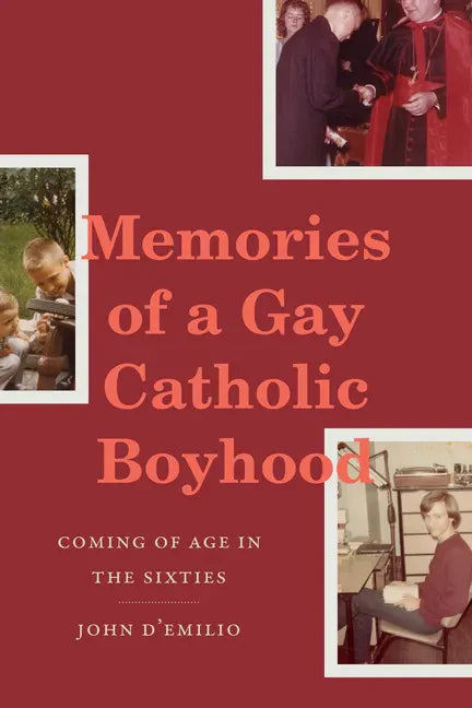 Memories of a Gay Catholic Boyhood: Coming of Age in the Sixties - Hardcover