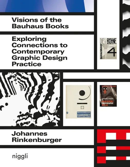 Visions of the Bauhaus Books: Exploring Connections to Contemporary Graphic Design Practice - Paperback