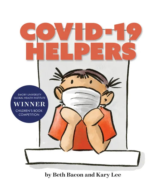 Covid-19 Helpers: A Story for Kids about the Coronavirus and the People Helping During the 2020 Pandemic - Hardcover