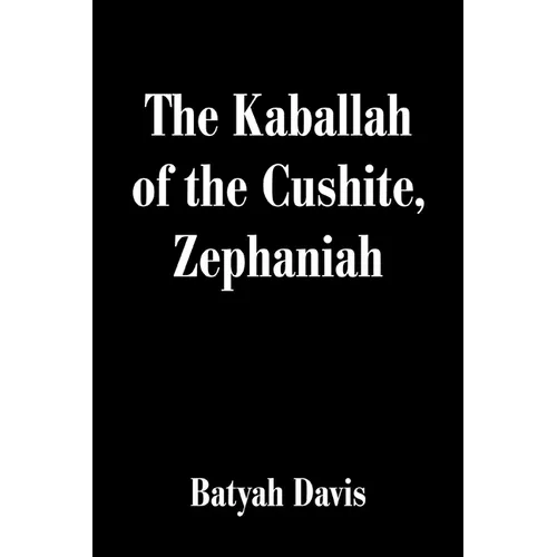 The Kaballah of the Cushite, Zephaniah - Paperback