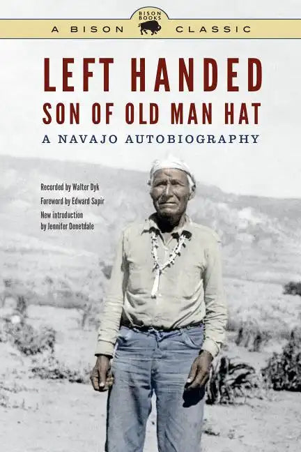 Left Handed, Son of Old Man Hat: A Navajo Autobiography - Paperback