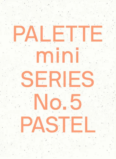 Palette Mini 05: Pastel: New Light-Toned Graphics - Paperback