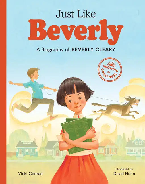 Just Like Beverly: A Biography of Beverly Cleary - Hardcover