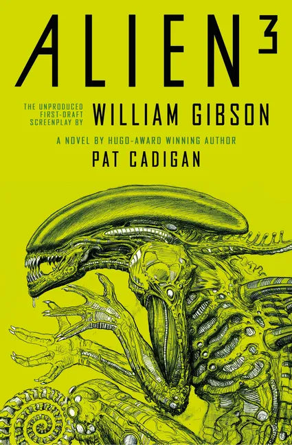 Alien 3: The Unproduced Screenplay by William Gibson - Paperback