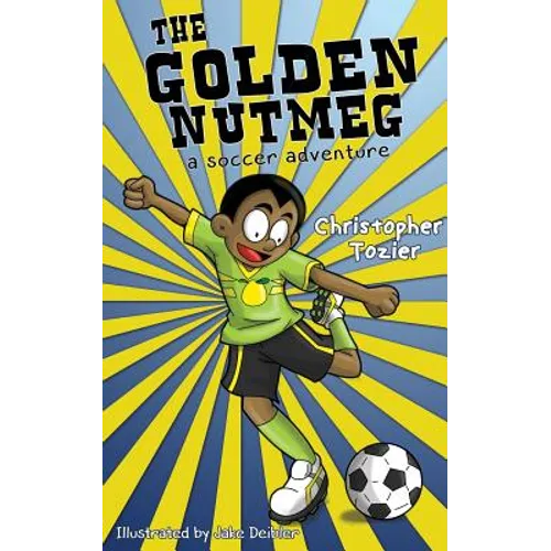 The Golden Nutmeg: A Soccer Adventure - Paperback