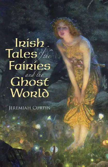 Irish Tales of the Fairies and the Ghost World - Paperback