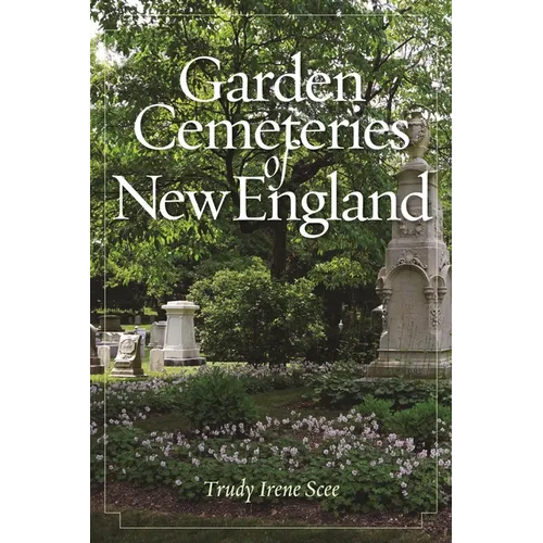 Garden Cemeteries of New England - Hardcover