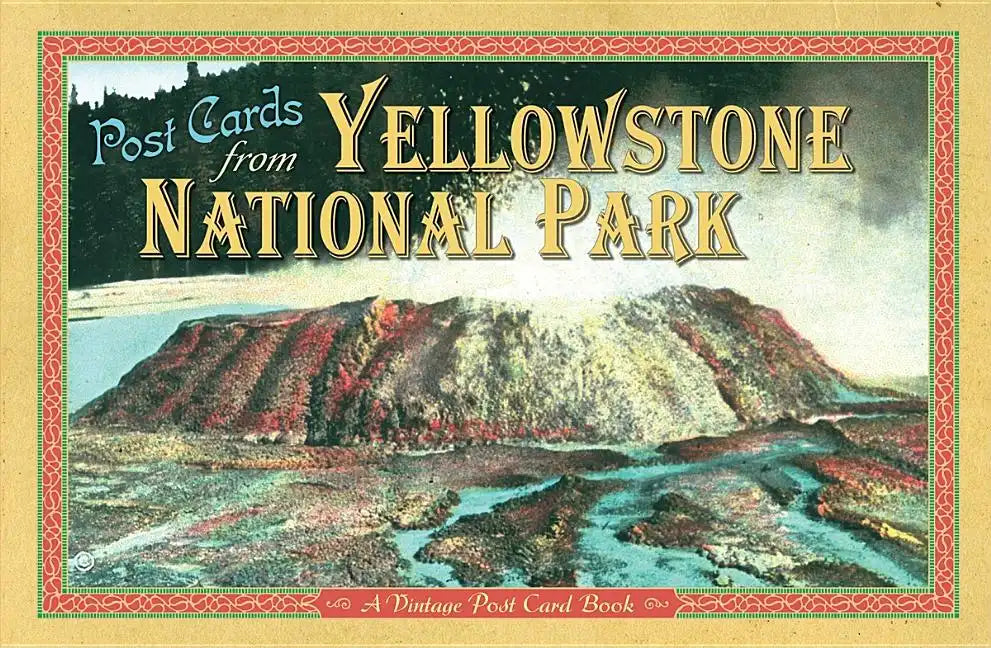 Post Cards from Yellowstone: A Vintage Post Card Book - Novelty