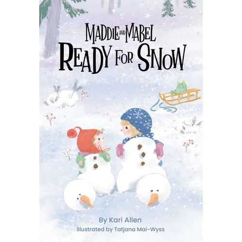 Maddie and Mabel Ready for Snow - Hardcover