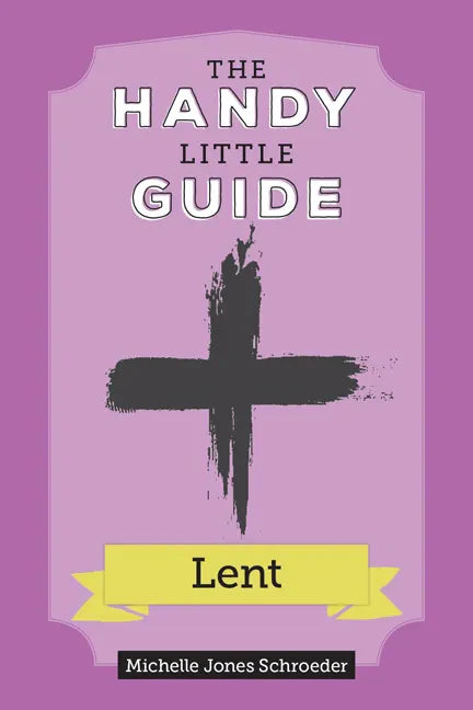 The Handy Little Guide to Lent - Paperback
