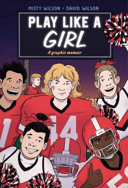 Play Like a Girl: A Graphic Novel - Hardcover