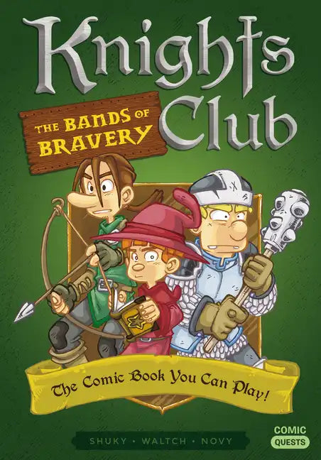 Knights Club: The Bands of Bravery: The Comic Book You Can Play - Paperback